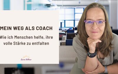 Mein Weg als Coach: Wie ich Menschen helfe, ihre volle Stärke zu entfalten